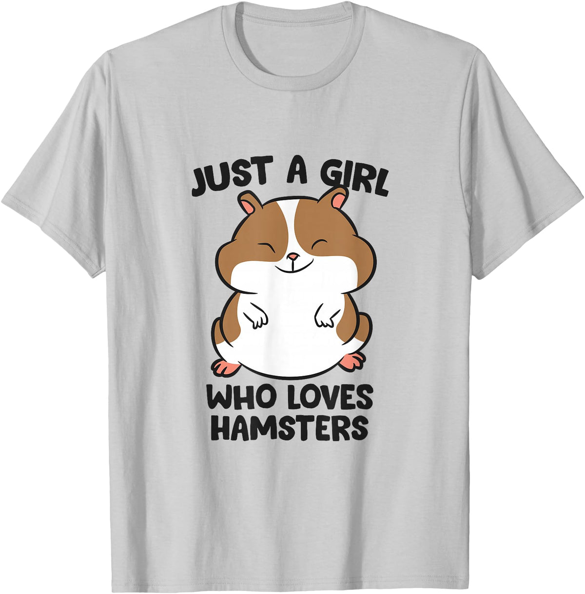 Just a Girl Who Loves Hamsters T-Shirt - Silver Grey