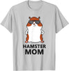 Hamster Mum Pet Hamster Mom T-Shirt - Silver Grey