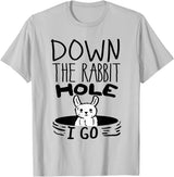 ORIGINAL Down the Rabbit Hole I Go Funny Cute Easter T-Shirt in Silver Grey
