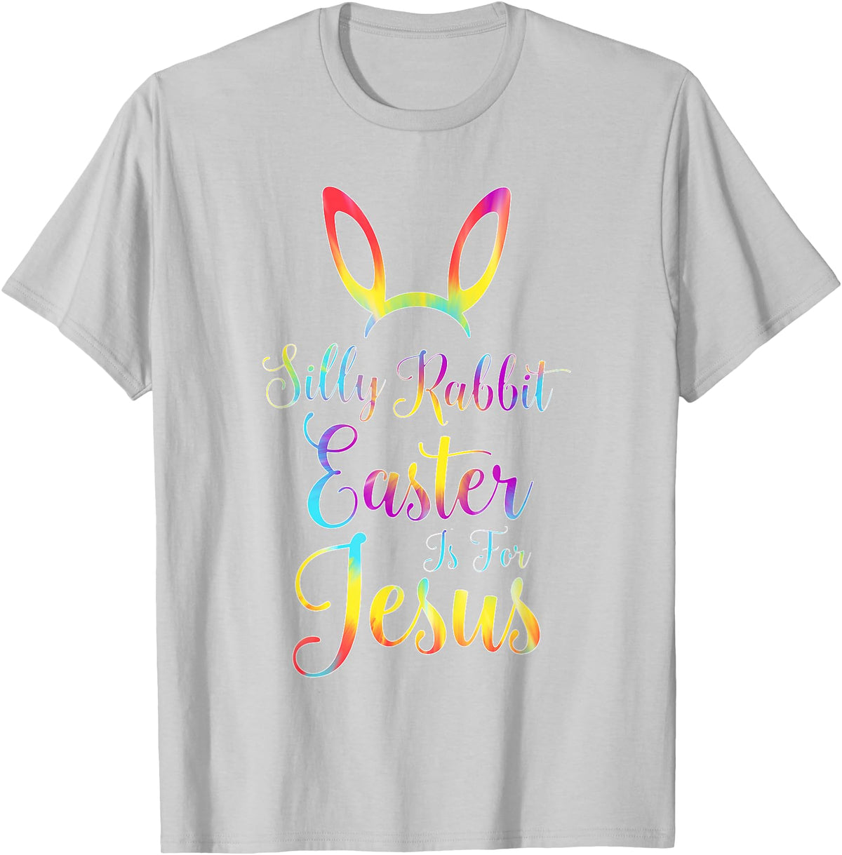 Christian Easter Silly Rabbit Easter Is for Jesus T-Shirt in Silver Grey