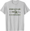 Tronic Tees M4A1 Every Gun Law Is An Infringement 2nd Amendment T-Shirt - Silver Grey