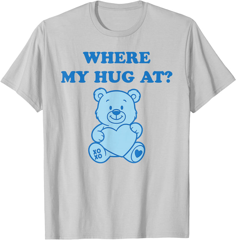 Where My Hug At Valentine Graphic Tees Where My Hug at Cute Teddy Bear T-Shirt - Silver Grey