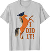 Funny Graduate Celebration Gift Cute Horse Graduation I Did It T-Shirt - Silver Grey