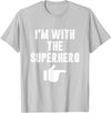 Halloween Mega Warehouse I'm with the Superhero Fun Easy Playful Halloween Costume T-Shirt - Silver Grey