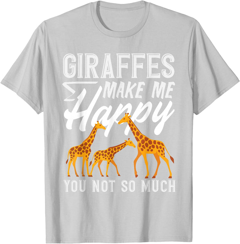 Giraffe Safari Animal Apparel Gifts Giraffes Make Me Happy You Not So Much Funny T-Shirt - Silver Grey