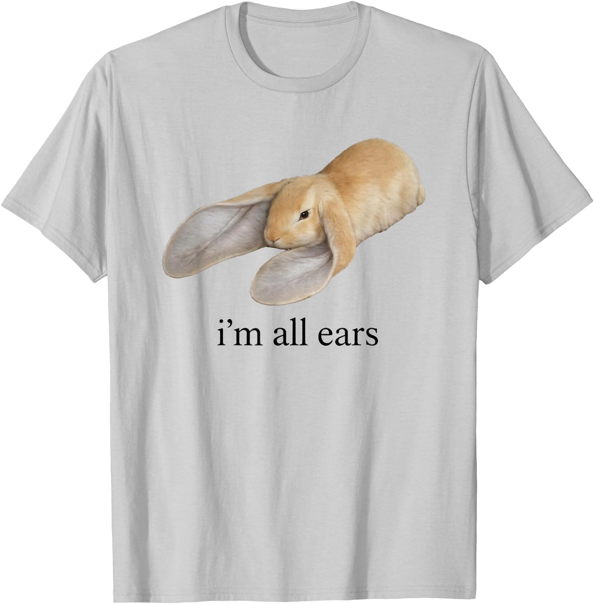 All Ears Bunny Listening Joke Rabbit T-Shirt in Silver Grey