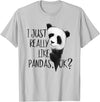 Giant Panda Fan Art SkizzenMonster I Just Really Like Pandas, OK? Funky I Love Panda Bears Art T-Shirt - Silver Grey