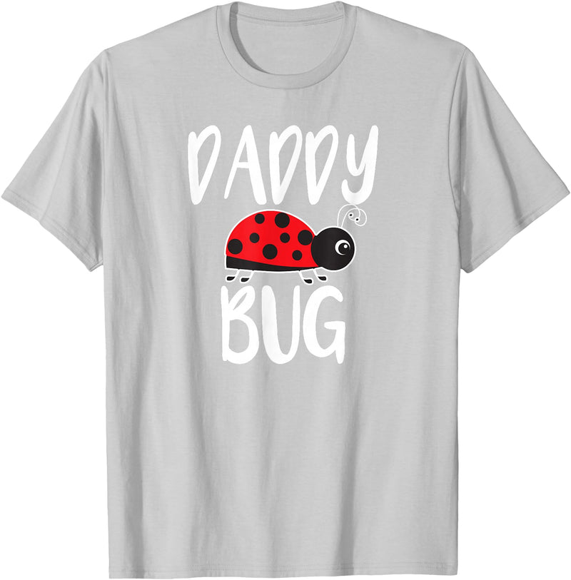 Funny Cute Ladybug Clothing For Daddy Daddy Bug Funny Ladybug for Daddy T-Shirt - Silver Grey