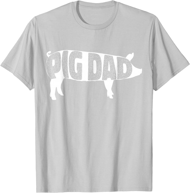Pig Dad Pig Lover Owner Ranch Farmer Gifts Pig Dad Pig Lover Owner Ranch Farmer Father's Day T-Shirt - Silver Grey