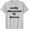 Funny Duroc Gift for Men, Women, Dad & Mom Easily Distracted By Pig - Pig Dad Mom Duroc T-Shirt - Silver Grey