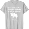Buffalo Puns Funny Buffalo Pun Bison Bye Son College Joke T-Shirt - Silver Grey