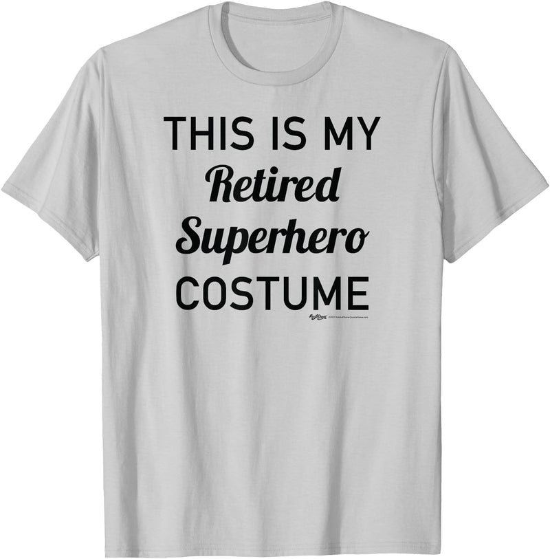 Russ LaChanse This is My Retired Superhero Costume Halloween T-Shirt - Silver Grey