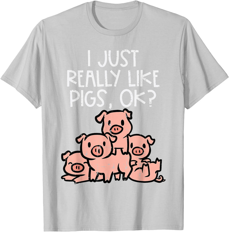 Pig Lover Shirts For Men Women Kids I Just Really Like Pigs Ok Hog Farmer Swine Men Women Kids T-Shirt - Silver Grey