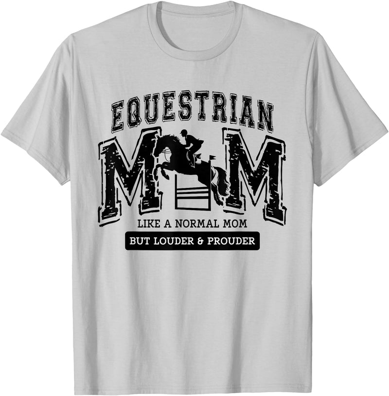 Equestrian Mom Mother's Day Varsity Horse College Loud Proud Equestrian Mom Horse Show Mama Funny Cute T-Shirt - Silver Grey