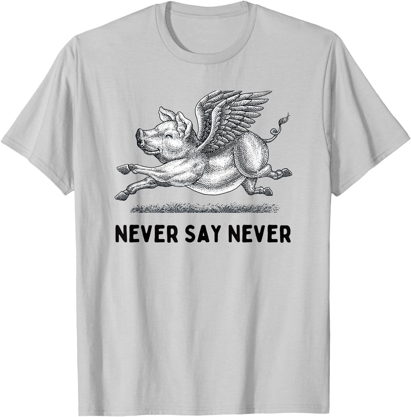 When The Pigs Fly: Gifts for Moms Kids Farmers Never Say Never Inspiring Flying Pig Tee Embrace Impossibity T-Shirt - Silver Grey