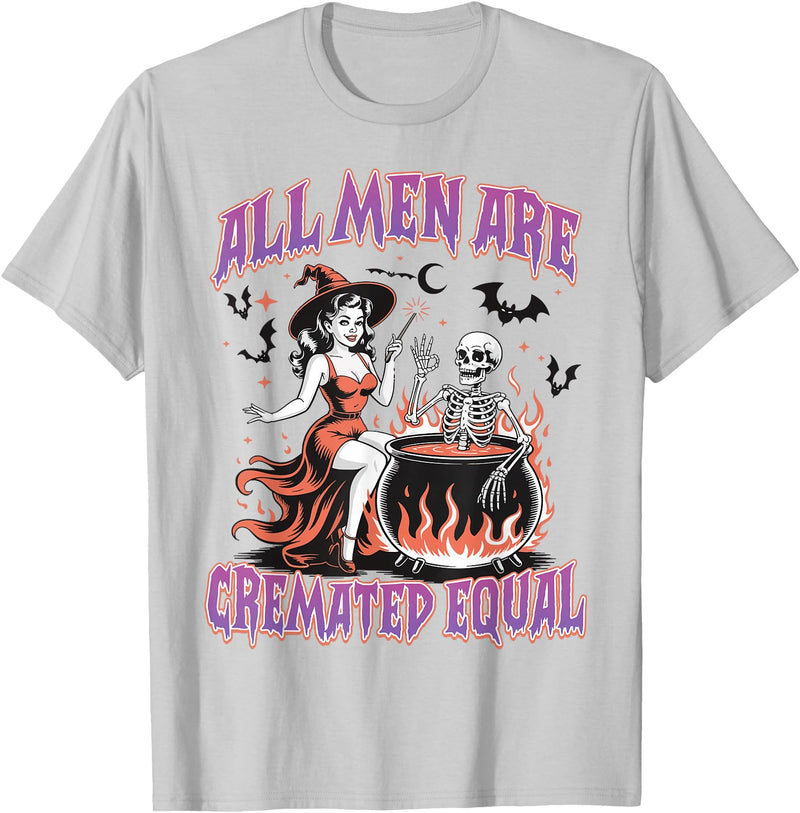 Halloween Shirt Women Men Funny Tees All Men Are Cremated Equal Feminist Halloween Funny Women T-Shirt - Silver Grey