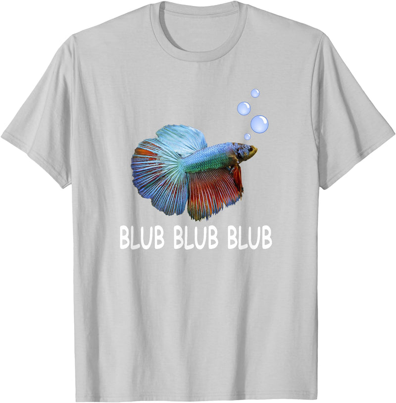 Blub Blub Blub Betta Fish T-Shirt Owner Lover Gift T-Shirt - Silver Grey