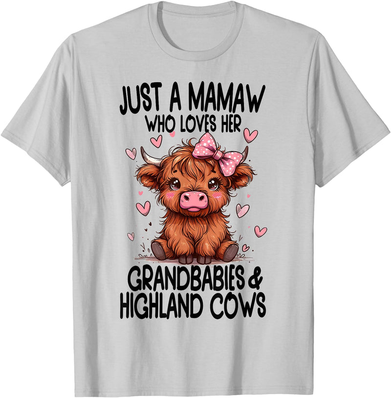 MAMAW - Unique & Stylish Must Haves Grandmothers Just a MAMAW loves her GRANDBABIES & HIGHLAND COWS Graphic T-Shirt - Silver