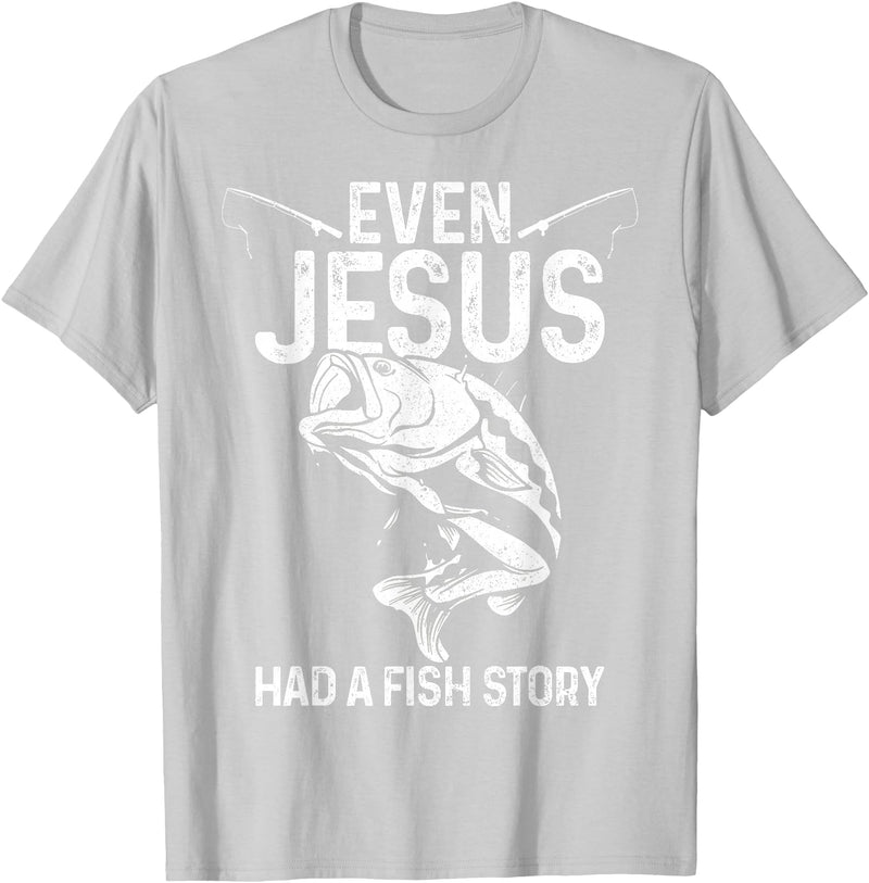 Christian Fishing Apparel & Fisherman Gifts Even Jesus Had A Fish Story Funny Fishing Fisherman Gift T-Shirt - Silver Grey