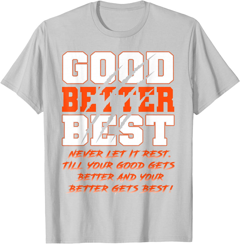 Good Better Best Inspirational Outfit Good Better Best Never Let It Rest Funny Motivation Bear T-Shirt - Silver Grey
