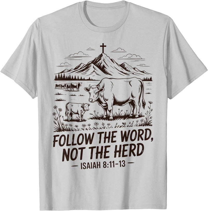 Christian Cowboy Western Country Follow The Word Not The Herd Christian Western Country Cow T-Shirt - Silver Grey