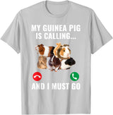 Guinea Pig Lover Apparel Furry Potato Pets My Guinea Pig Calls and I Must Go T-Shirt - Silver Grey