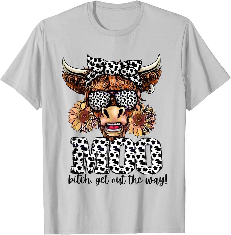 Moo Bitch Get Out The Way Western Cow Mo Tees Moo Bitch Get Out The Way Western Cow Mo T-Shirt - Silver Grey