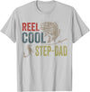 Reel Cool Step-Dad Fishing Fathers Day Tee Fishing Reel Cool Step-Dad Fishing T-Shirt - Silver Grey