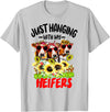 Women's Funny Cows Heifer Farm Animal Just Hanging With My Heifers Cow Farm Animal Lovers Funny T-Shirt - Silver Grey