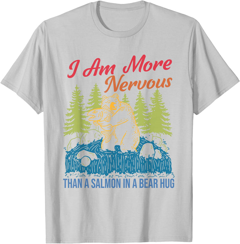 I Am More Nervous Than A Salmon In A Bear Hug Vintage T-Shirt - Silver Grey