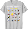 Bird Watching | Birds Lover How to Identify A Bird | Bird Watcher | Bird Lover T-Shirt - Silver Grey