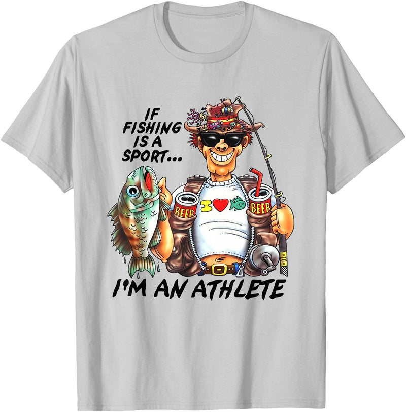 If Fishing Is A Sport I'm An Athlete Funny Tees If Fishing Is A Sport I'm An Athlete Funny Fishing Lovers T-Shirt - Silver Grey