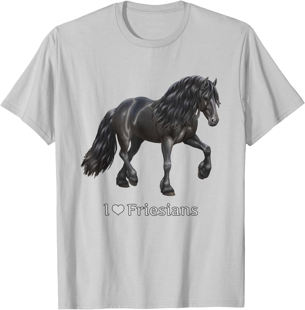 Horse Lover Art by CSForest I Love Friesians Black Friesian Draft Horse Lovers Gift T-Shirt - Silver Grey
