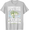 Fishing Graphic Tees Funny Bass Fishing Catch Quote T-Shirt - Silver Grey