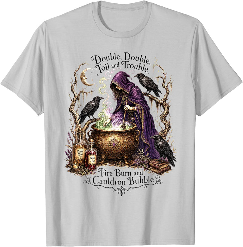 Double Toil And Trouble Witch Gothic Dark Humor Double Double Toil and Trouble Fire Burn Cauldron Bubble T-Shirt - Silver