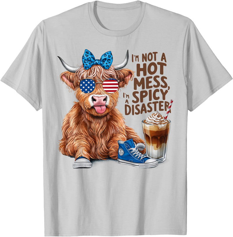 Highland Cow Im Not A Hot Mess Im A Spicy Disaster Cute Highland Cow I'm Not A Hot Mess Im A Spicy Disaster T-Shirt - Silver