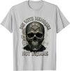 Skeleton Die With Memories Not Dreams Tee Skeleton Die with Memories Not Dreams T-Shirt - Silver Grey