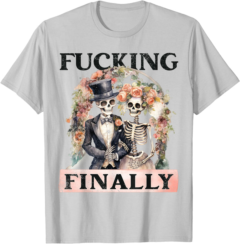 Skeleton Bachelorette Halloween Wedding Bride Babe Fucking Finally Bridesmaid Skeleton Bride Groom Halloween T-Shirt -