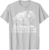 Hunting - Big Ray Designs Hunting Hog Pig Sus Deer Hunting It Takes Balls Funny T-Shirt - Silver Grey