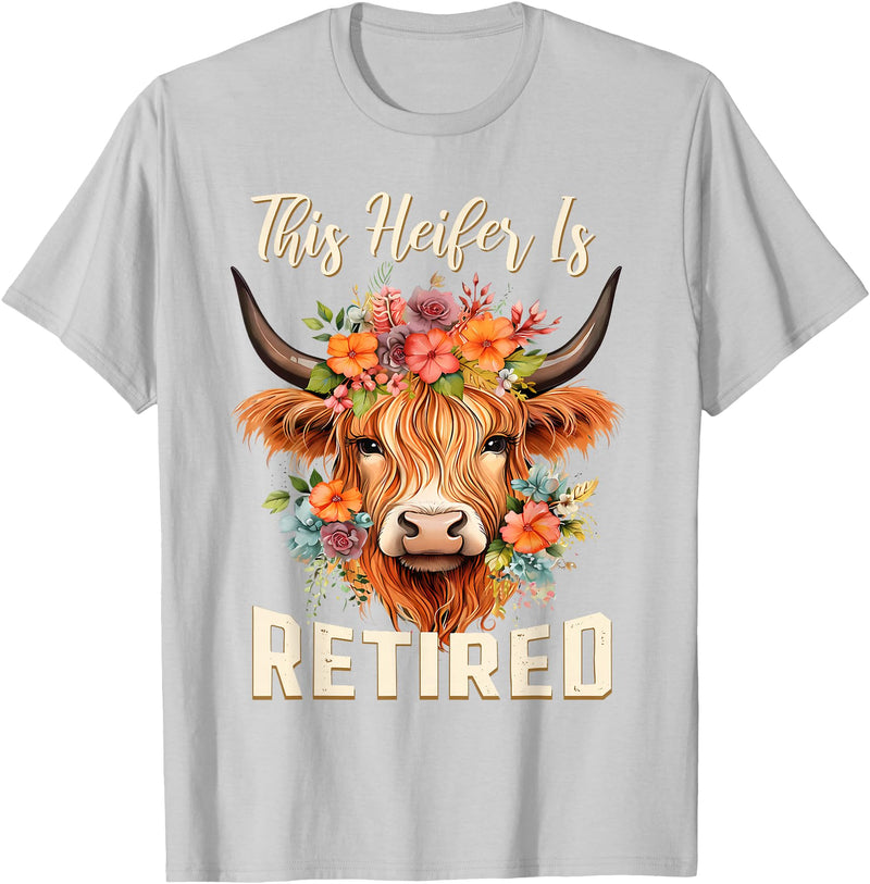Officially Retired Tee Retirement Gifts for Women This Heifer is Retired Floral Highland Cow Funny Retirement T-Shirt -
