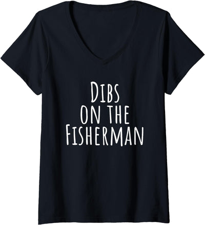 outside Womens dibs on the fisherman fishing joke sarcastic funny V-Neck T-Shirt