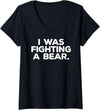 Womens Funny Injury Get Well Gift - I was fighting a bear V-Neck T-Shirt - Black