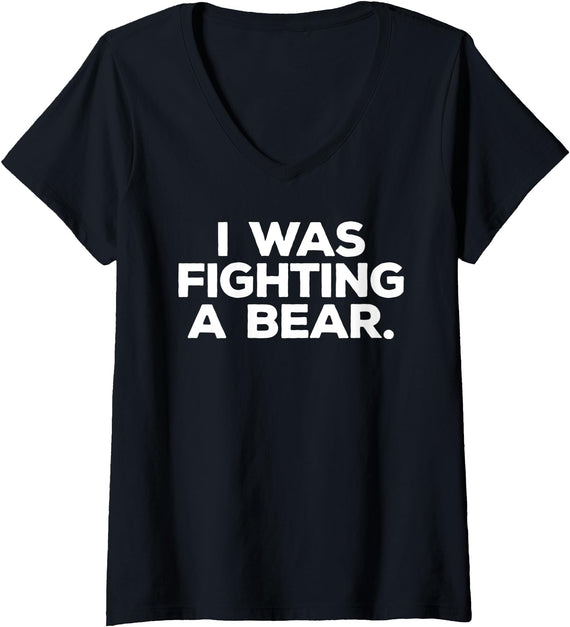 Womens Funny Injury Get Well Gift - I was fighting a bear V-Neck T-Shirt - Black