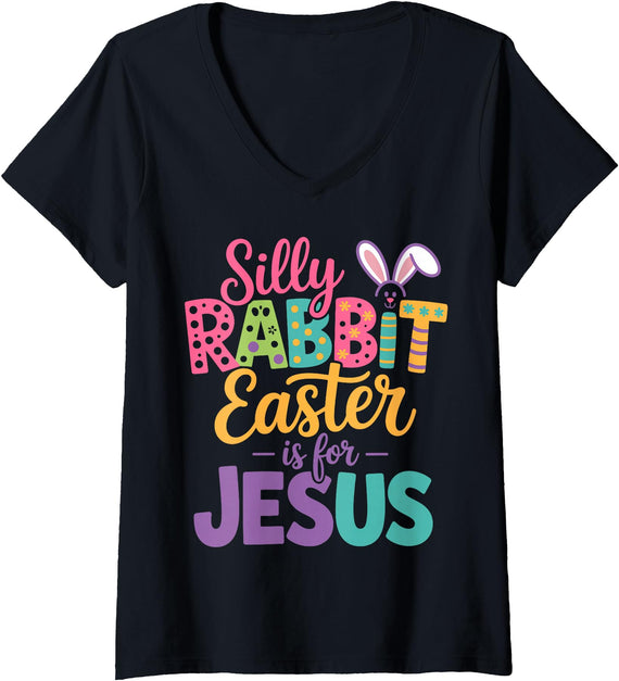 Women's Silly Rabbit Easter Is for Jesus Funny V-Neck T-Shirt in Black
