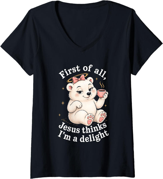 Polar Bear Coffee Christian Funny Delight Gifts Women's First of All Jesus Thinks I'm A Delight Funny Polar Bear V-Neck T-Shirt - Black