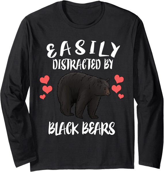 Easily Distracted By Black Bears Long Sleeve T-Shirt - Black