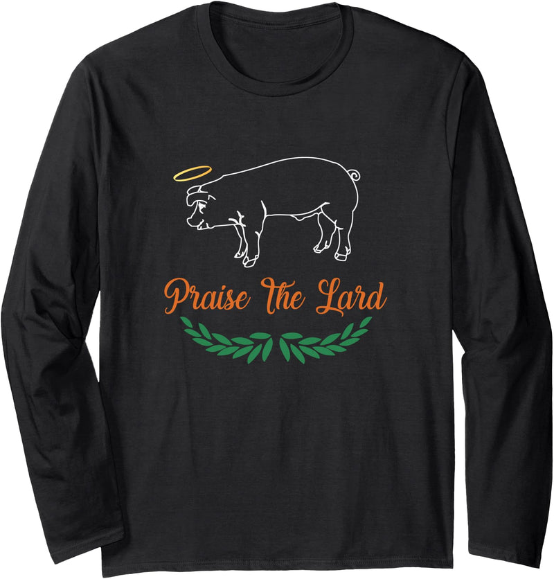 ANIMAL FUNNY SHIRTS Praise The Lard Funny Pig Long Sleeve T-Shirt - Black