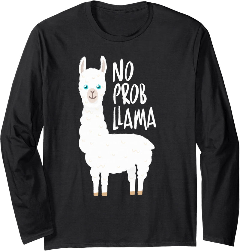 CuisineDuCool Cute No Prob Llama - No Probllama Long Sleeve T-Shirt - Black