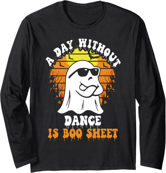 Halloween Dance Designs A Day Without Dance Is Boo Sheet Funny Halloween Long Sleeve T-Shirt - Black