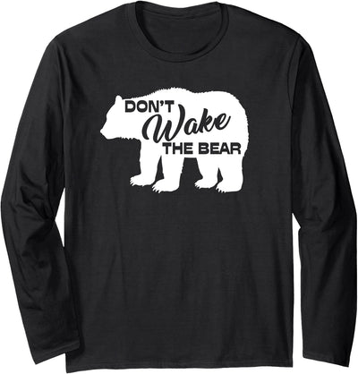 Don't Wake The Bear Hibernate Designs Don't Wake The Bear Funny Bear Silhouette Graphic Sleeping Long Sleeve T-Shirt